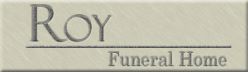 Roy Funeral Home, Inc.